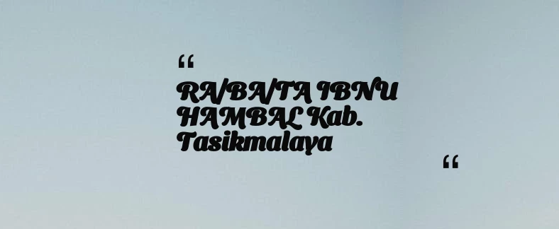 thumbnail for RA/BA/TA IBNU HAMBAL Kab. Tasikmalaya