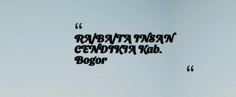 thumbnail for RA/BA/TA INSAN CENDIKIA Kab. Bogor
