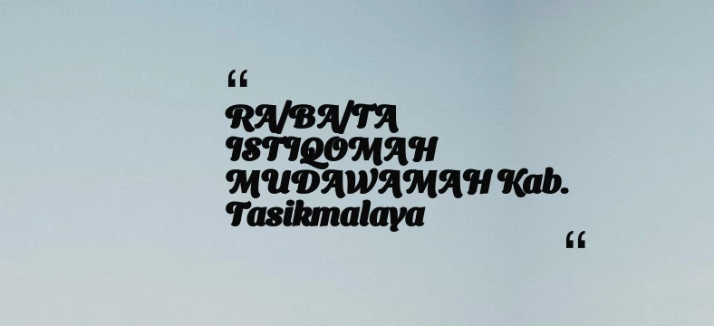 thumbnail for RA/BA/TA ISTIQOMAH MUDAWAMAH Kab. Tasikmalaya