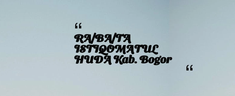 thumbnail for RA/BA/TA ISTIQOMATUL HUDA Kab. Bogor