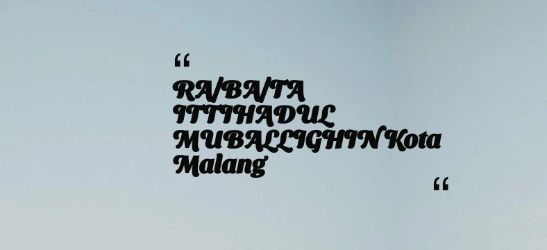 thumbnail for RA/BA/TA ITTIHADUL MUBALLIGHIN Kota Malang