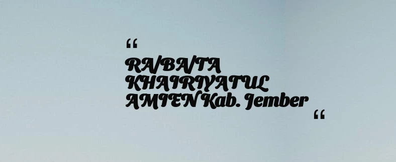 thumbnail for RA/BA/TA KHAIRIYATUL AMIEN Kab. Jember