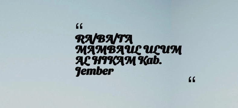 thumbnail for RA/BA/TA MAMBAUL ULUM AL HIKAM Kab. Jember