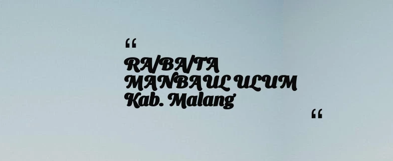 thumbnail for RA/BA/TA MANBAUL ULUM Kab. Malang