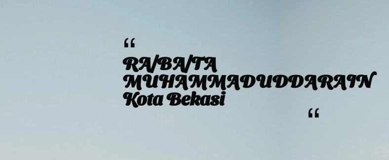thumbnail for RA/BA/TA MUHAMMADUDDARAIN Kota Bekasi
