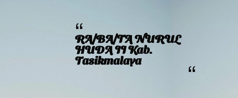 thumbnail for RA/BA/TA NURUL HUDA II Kab. Tasikmalaya