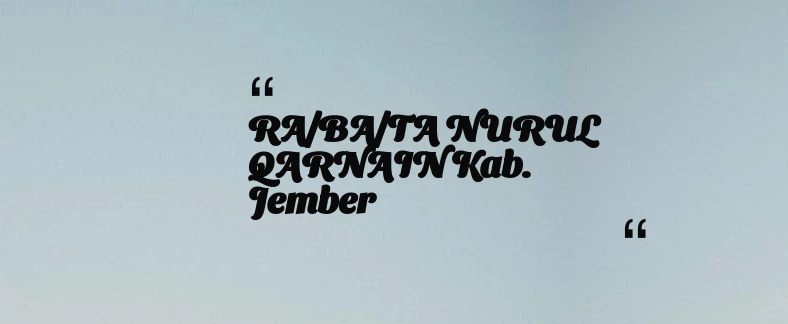 thumbnail for RA/BA/TA NURUL QARNAIN Kab. Jember