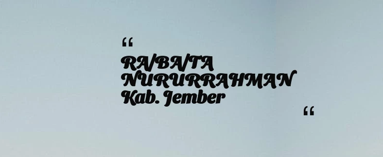 thumbnail for RA/BA/TA NURURRAHMAN Kab. Jember