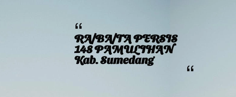 thumbnail for RA/BA/TA PERSIS 148 PAMULIHAN Kab. Sumedang