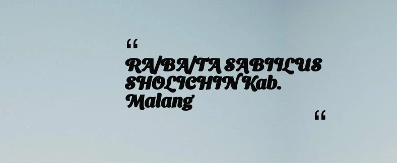 thumbnail for RA/BA/TA SABIILUS SHOLICHIN Kab. Malang