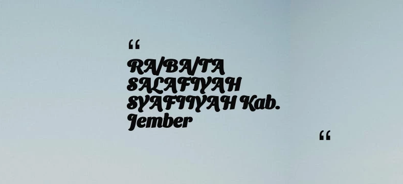 thumbnail for RA/BA/TA SALAFIYAH SYAFIIYAH Kab. Jember