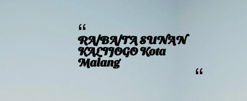 thumbnail for RA/BA/TA SUNAN KALIJOGO Kota Malang