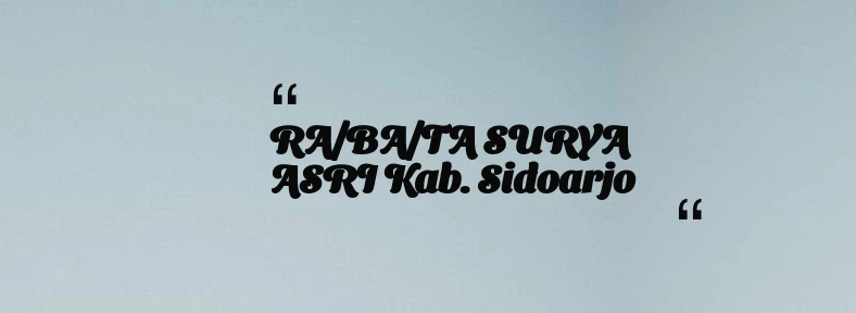 thumbnail for RA/BA/TA SURYA ASRI Kab. Sidoarjo