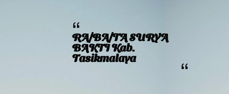 thumbnail for RA/BA/TA SURYA BAKTI Kab. Tasikmalaya