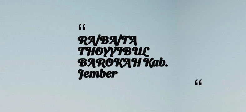 thumbnail for RA/BA/TA THOYYIBUL BAROKAH Kab. Jember