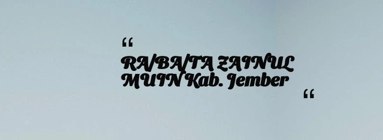 thumbnail for RA/BA/TA ZAINUL MUIN Kab. Jember