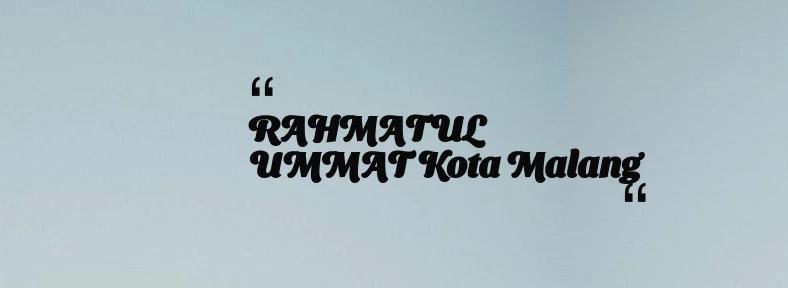 thumbnail for RAHMATUL UMMAT Kota Malang