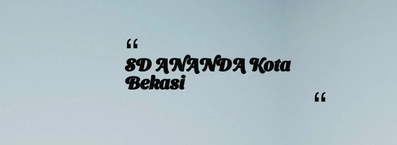 thumbnail for SD ANANDA Kota Bekasi