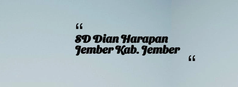 thumbnail for SD Dian Harapan Jember Kab. Jember