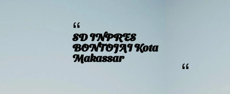 thumbnail for SD INPRES BONTOJAI Kota Makassar