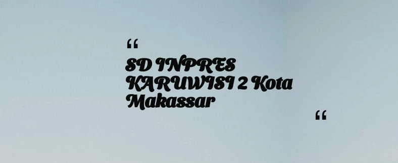 thumbnail for SD INPRES KARUWISI 2 Kota Makassar