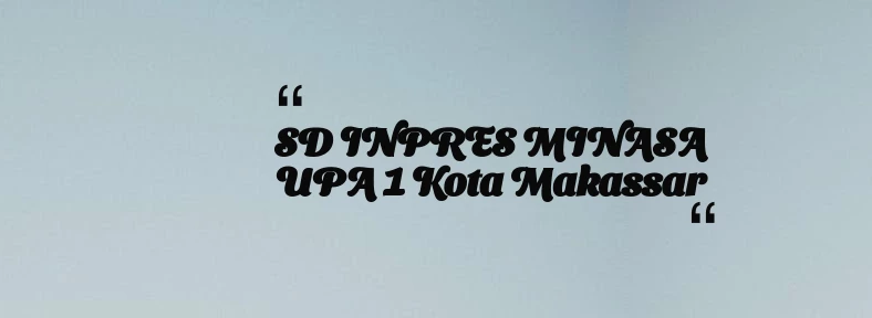 thumbnail for SD INPRES MINASA UPA 1 Kota Makassar
