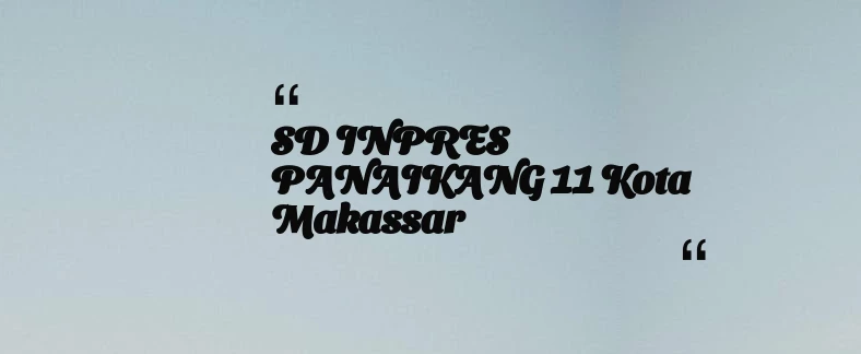 thumbnail for SD INPRES PANAIKANG 11 Kota Makassar