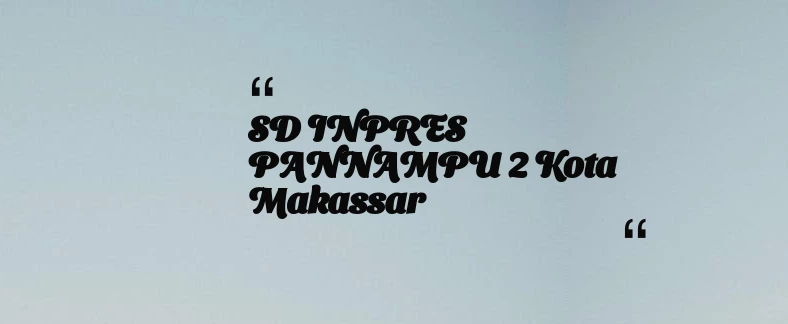 thumbnail for SD INPRES PANNAMPU 2 Kota Makassar