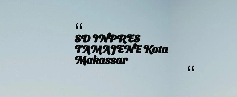 thumbnail for SD INPRES TAMAJENE Kota Makassar