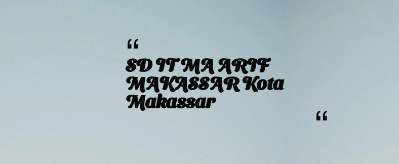 thumbnail for SD IT MA ARIF MAKASSAR Kota Makassar