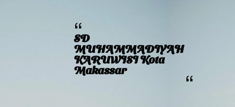thumbnail for SD MUHAMMADIYAH KARUWISI Kota Makassar