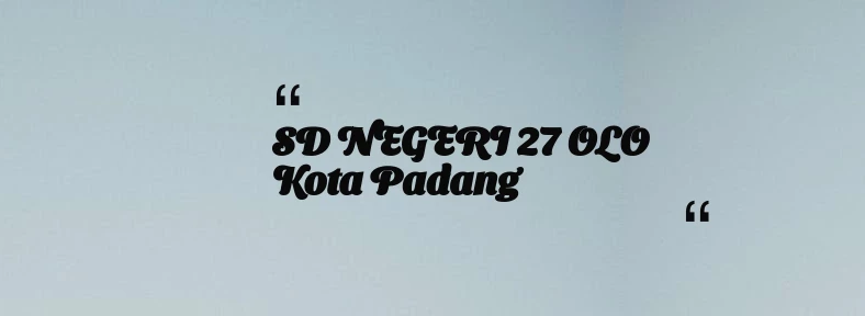 thumbnail for SD NEGERI 27 OLO Kota Padang