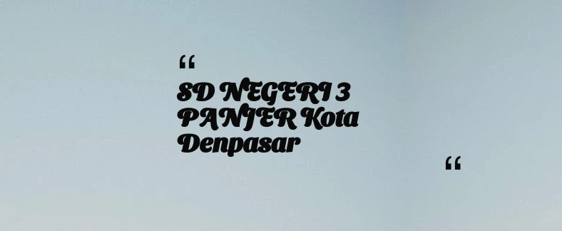 thumbnail for SD NEGERI 3 PANJER Kota Denpasar