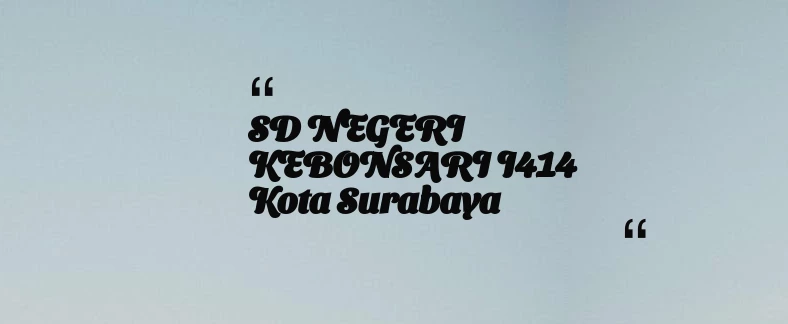 thumbnail for SD NEGERI KEBONSARI I414 Kota Surabaya
