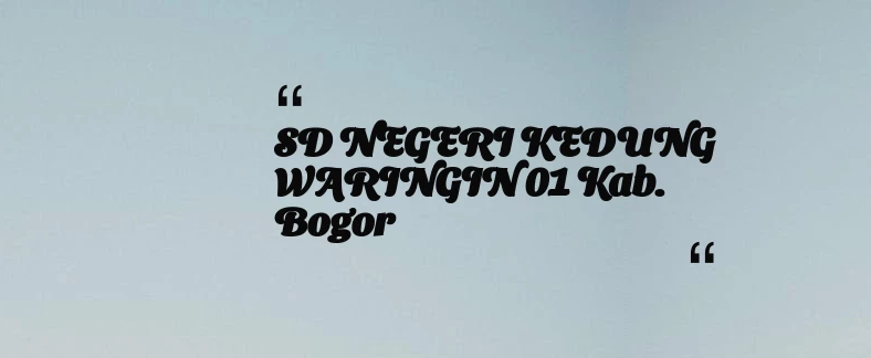 thumbnail for SD NEGERI KEDUNG WARINGIN 01 Kab. Bogor