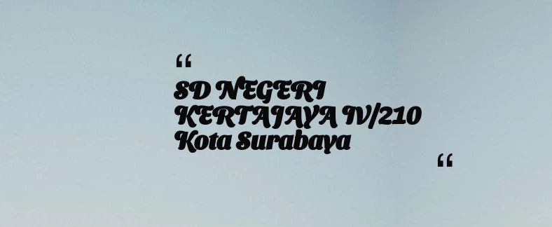 thumbnail for SD NEGERI KERTAJAYA IV/210 Kota Surabaya