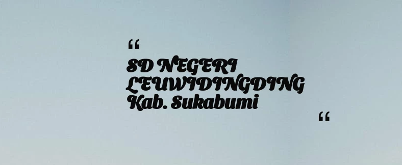 thumbnail for SD NEGERI LEUWIDINGDING Kab. Sukabumi