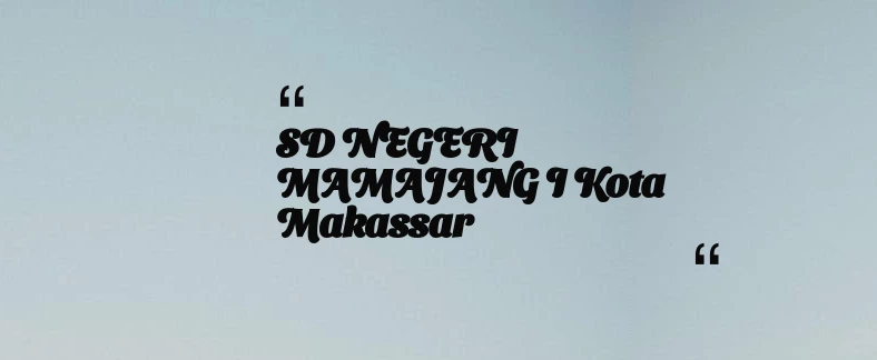 thumbnail for SD NEGERI MAMAJANG I Kota Makassar