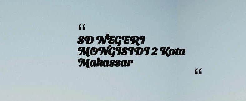 thumbnail for SD NEGERI MONGISIDI 2 Kota Makassar