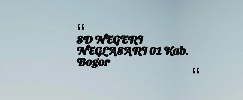 thumbnail for SD NEGERI NEGLASARI 01 Kab. Bogor