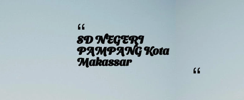 thumbnail for SD NEGERI PAMPANG Kota Makassar
