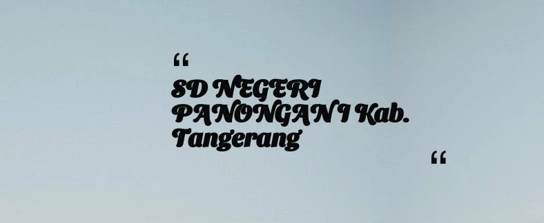 thumbnail for SD NEGERI PANONGAN I Kab. Tangerang
