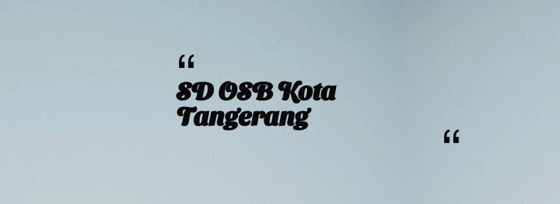 thumbnail for SD OSB Kota Tangerang