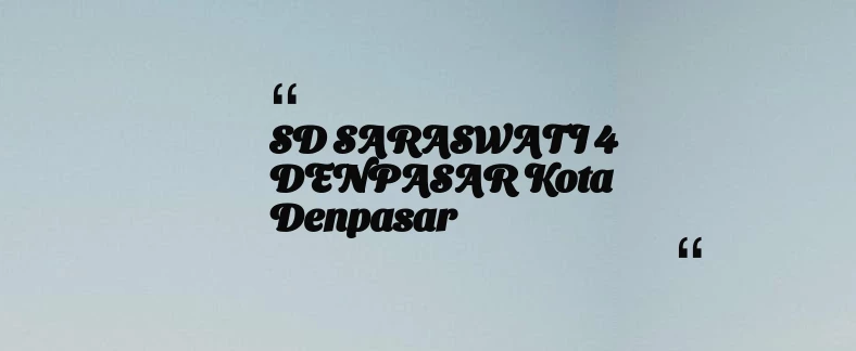 thumbnail for SD SARASWATI 4 DENPASAR Kota Denpasar