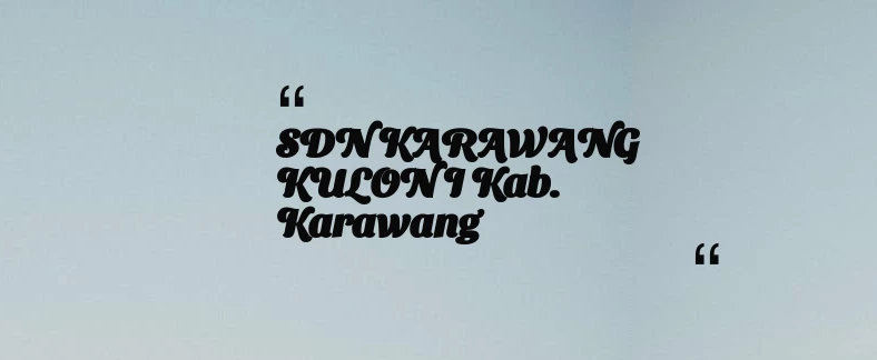 thumbnail for SDN KARAWANG KULON I Kab. Karawang