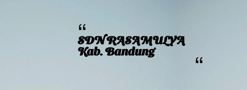 thumbnail for SDN RASAMULYA Kab. Bandung