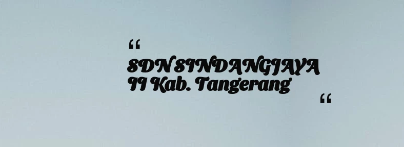 thumbnail for SDN SINDANGJAYA II Kab. Tangerang