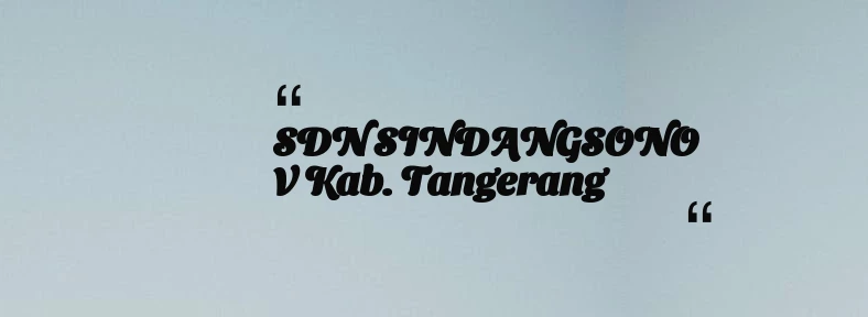 thumbnail for SDN SINDANGSONO V Kab. Tangerang