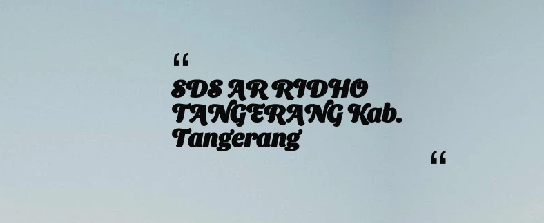 thumbnail for SDS AR RIDHO TANGERANG Kab. Tangerang