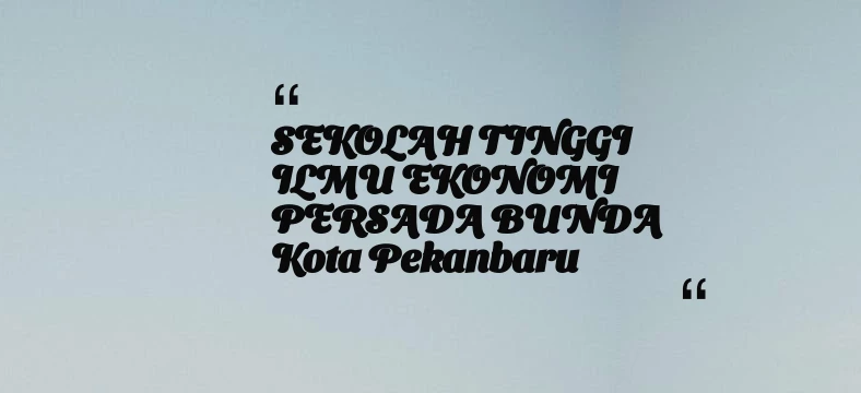 thumbnail for SEKOLAH TINGGI ILMU EKONOMI PERSADA BUNDA Kota Pekanbaru